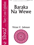 Baraka Na Wewe by Johnson Victor C for 3-Part Mixed