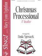 Christmas Processional - A Vocalise by - Spevacek Linda - for SATB and Piano