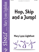 Hop Skip and a Jump by Lightfoot Mary Lynn for 2-Part and Piano
