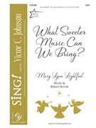 What Sweeter Music Can We Bring
