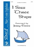 I Saw Three Ships by - Estes Jerry - for SATB