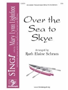 Over the Sea to Skye by - Schram Ruth Elaine - for SSA