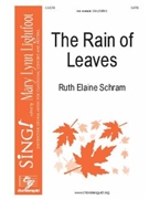 Rain of Leaves by Schram Ruth Elaine for SATB