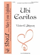 Ubi Caritas by Johnson Victor C for 3-Part Mixed