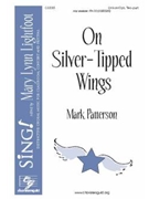 On Silver Tipped Wings by Patterson Mark for 2-Part