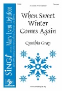 When Sweet Winter Comes Again by Gray Cynthia for Accompaniment CD