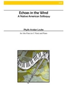 Echoes in the Wind: A Native American Soliloquy (Alto Flute) by Louke Phyllis Avidan for