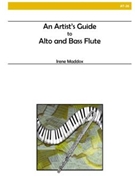 Artist's Guide To Alto & Bass Flute by Maddox I for Alto Flute Solo