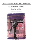 From Far and Near for Bass Clarinet and Piano by Westerlinck Wilfried for
