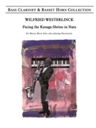 Facing the Kasuga-Shrine in Nara for Basset Horn Solo by Westerlinck Wilfried for