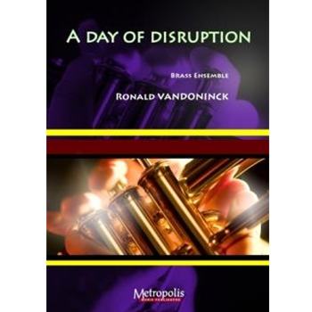 A Day of Disruption for Brass Ensemble