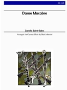 Danse Macabre for Clarinet Choir by Saint-Saens Camille - Johnston Matt - for