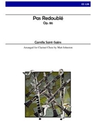 Pas Redouble Opus 86 by Saint-Saens Camille - Johnston Matt - for Clarinet Octet ((Eb 4 Bb alto OR Basset horn OR 5th Bb bass contra-alto OR contrabass OR string bass))