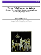 Three Folk Hymns for Winds (2 Fl/Ob/Cl) by - Robertson Donna N. - for