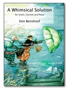 A Whimsical Solution for Violin Clarinet and Piano by Benshoof Kenneth for