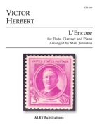 L'Encore for Flute Clarinet and Piano by Herbert Victor - Johnston Matt - for