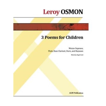 Three Poems for Children for Mezzo-Soprano, Flute, Bass Clarinet, Horn and Bassoon