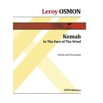 Kemah (In the Face of the Wind) for Winds and Percussion
