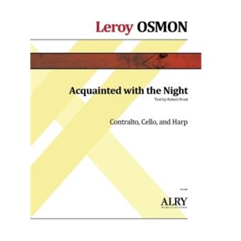 Acquainted with the Night for Contralto, Cello and Harp (or Piano)