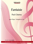 Fantaisie for Trumpet French Horn and Organ by Chatrou Paul for