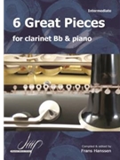6 Great Pieces for Clarinet and Piano by Various for