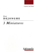 3 Miniatures for Clarinet and Piano by Dejonghe Koen for