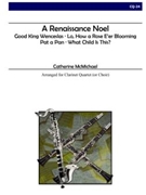 A Renaissance Noel (Clarinet Quartet) by - McMichael Catherine - for