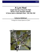 A Lyric Noel (Clarinet Quartet) by - McMichael Catherine - for