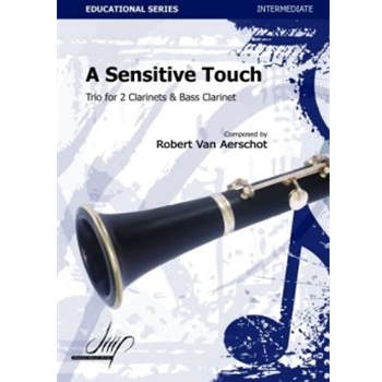 A Sensitive Touch for Two Clarinets and Bass Clarinet
