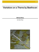 Variations On A Theme By Beethoven by Braz Michael for Flute Solo