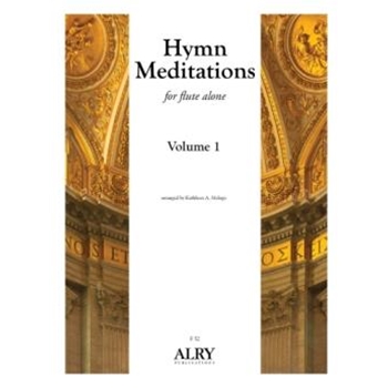 Hymn Meditations, Volume 1 for Flute Alone