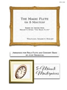 The Magic Flute in 5 Minutes (Flute and Concert Band) by Mozart Wolfgang Amadeus - Nishimura Judy - for