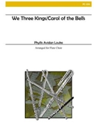 We Three Kings / carol Of The Bells by - Louke Phyllis Avida - for Flute Lg E