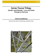 James Towne Trilogy by McMichael Catherine for Flute Choir
