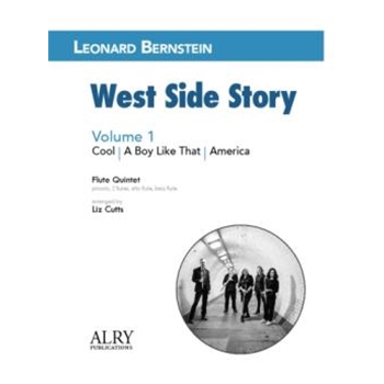 West Side Story Volume 1 by Bernstein Leonard - Cutts Liz - for Flute Quintet (Picc 2 C Fl A Fl B Fl)