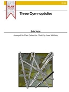 3 Gymnopedies by Satie Erik - McGinty Anne - for Flute Quintet