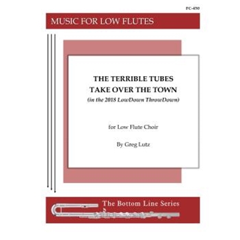 The Terrible Tubes Take Over The Town for Low Flute Choir