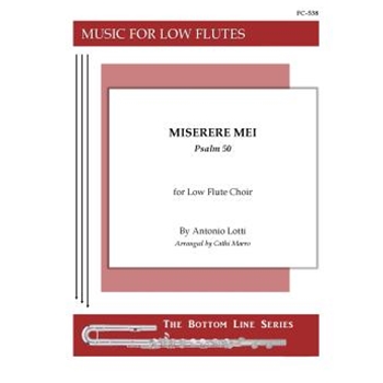 Miserere mei (Psalm 50) for Low Flute Quartet or Choir