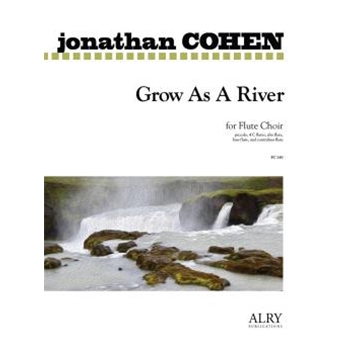 Grow As A River for Flute Choir