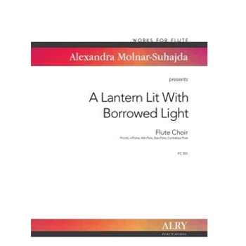 A Lantern Lit With Borrowed Light for Flute Choir