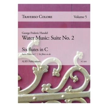 Traverso Colore, Volume 5 - Water Music Suite No. 2