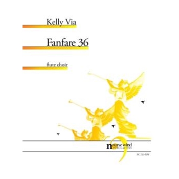 Fanfare 36 by Via Kelly for Flute Ensemble