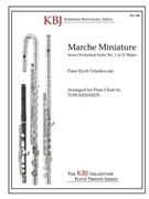 Marche Miniature by Tchaikovsky Pyotr Ilyich - Kennedy T - for Flute Choir