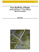 Fun Stuff For 2 Flutes by Mir Marc for Flute Duet