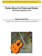 Parlor Music For Flute & Guitar Volume 1 by Foster Stephen Collins - Dockendorff and Dowdal - for Flute and Guitar