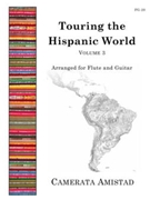Touring the Hispanic World Volume 3 by - Amistad Camerata - for