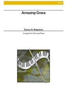 Amazing Grace (Flute and Piano) by - Robertson Donna N. - for