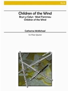 Children Of The Wind by McMichael Catherine for Flute Quartet