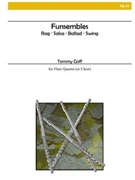 Funsembles by Goff Tommy for Flute Quartet