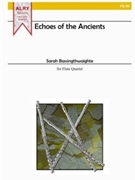 Echoes Of The Ancients by Bassingthwaighte Sa for Flute Quartet